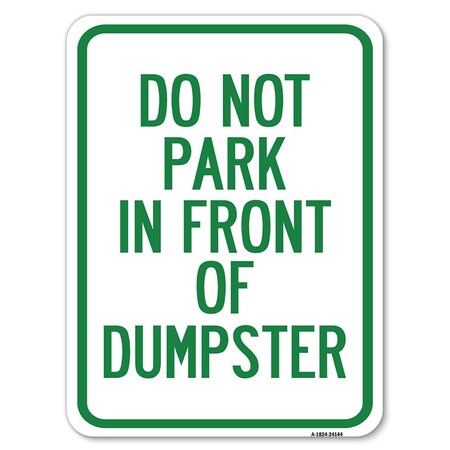 Do Not Park In Front Of Dumpster Heavy-Gauge Aluminum Rust Proof Parking Sign